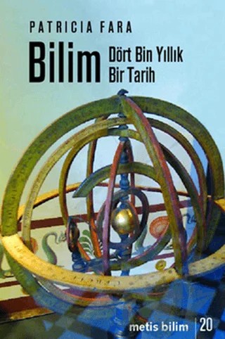 Bilim - Dört Bin Yıllık Bir Tarih – Patricia Fara – Metis Yayınları kitap kapağı