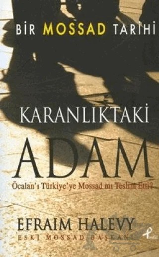 Bir Mossad Tarihi Karanlıktaki Adam – Efraim Halevy – Profil Kitap kitap kapağı