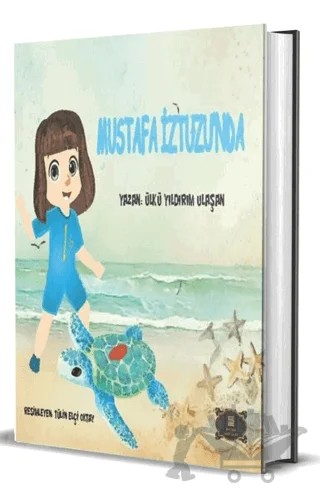 Mustafa İztuzu'nda – Ülkü Yıldırım Ulaşan – Dionysos Yayın Group kitap kapağı