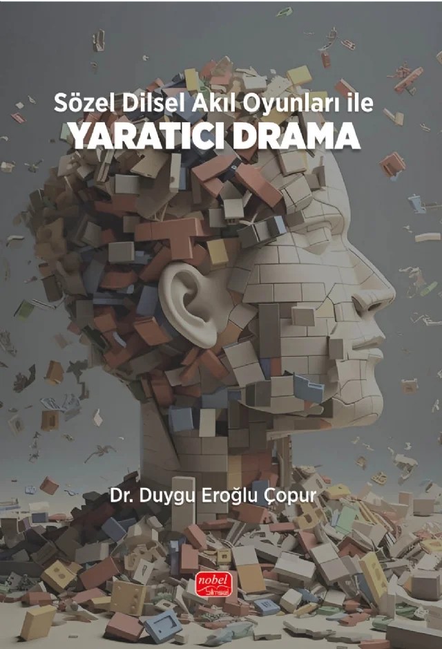 Sözel Dilsel Akıl Oyunları ile YARATICI DRAMA – Duygu Eroğlu Çopur – Nobel Bilimsel Eserler kitap kapağı