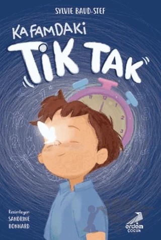 Kafamdaki Tik Tak – Sylvie Baud Stef – Erdem Çocuk kitap kapağı