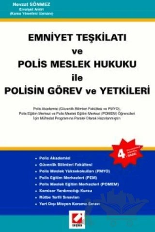 Emniyet Teşkilatı ve Polis Meslek Hukuku ile Polisin Görev ve Yetkileri – Nevzat Sönmez – Seçkin Yayıncılık kitap kapağı