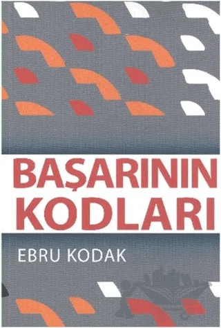 Başarının Kodları – Ebru Kodak – Adeda Yayınları kitap kapağı