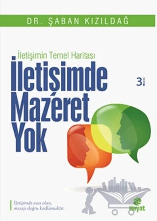 İletişimde Mazeret Yok – Şaban Kızıldağ – Hayat Yayınları kitap kapağı
