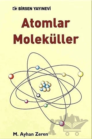 Atomlar Moleküller – M. Ayhan Zeren – Birsen Yayınevi kitap kapağı