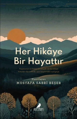 Her Hikaye Bir Hayattır – Kolektif – Anonim Yayıncılık kitap kapağı