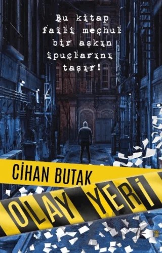Olay Yeri – Cihan Butak – Kalemşor Yayınları kitap kapağı