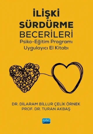 İlişki Sürdürme Becerileri Psiko-Eğitim Programı – Dilaram Billur Çelik Örnek, Turan Akbaş – Nobel Akademik Yayıncılık kitap kapağı