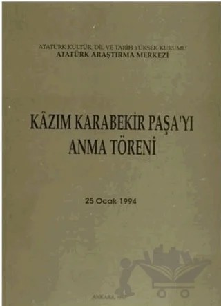 Kazım Karabekir Paşa'yı Anma Töreni – Kolektif – Atatürk Araştırma Merkezi kitap kapağı