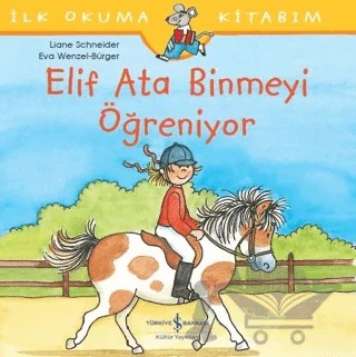 Elif Ata Binmeyi Öğreniyor – Liane Schneider – İş Bankası Kültür Yayınları kitap kapağı