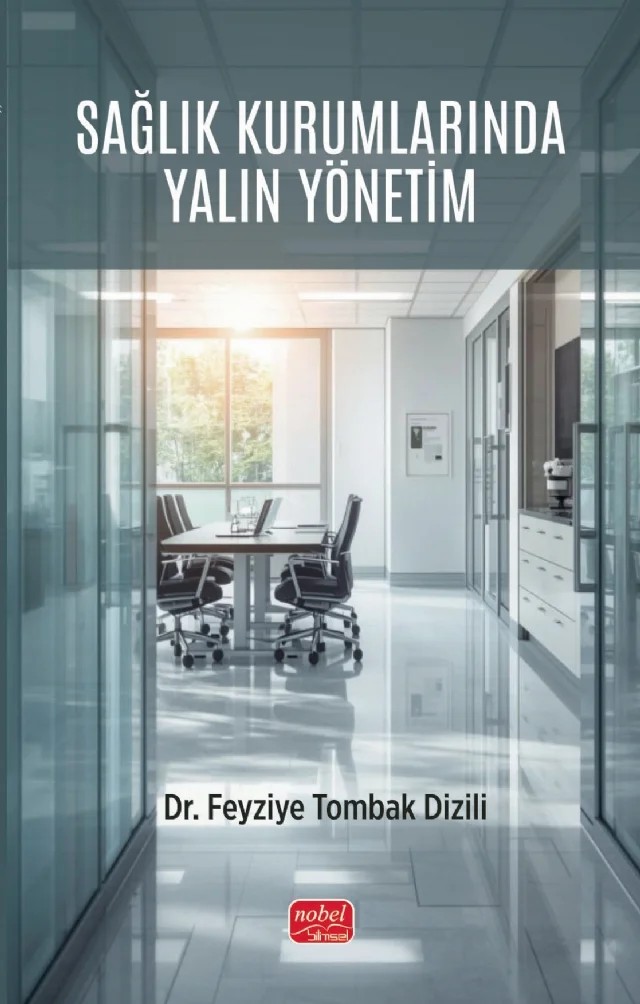 Sağlık Kurumlarında Yalın Yönetim – Feyziye Tombak Dizili – Nobel Bilimsel Eserler kitap kapağı
