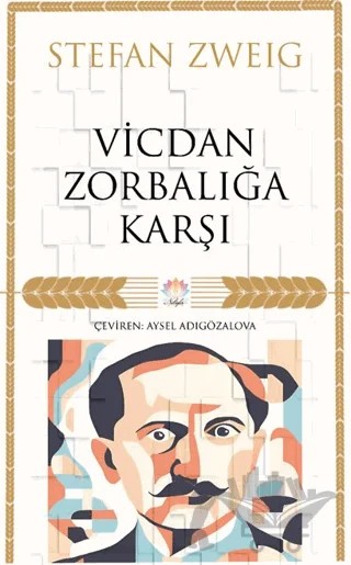 Vicdan Zorbalığa Karşı – Stefan Zweıg – Nilüfer Yayınları kitap kapağı
