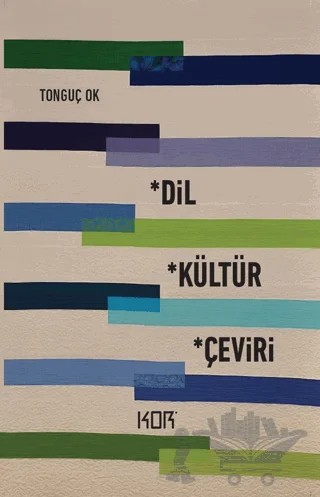 Dil, Kültür, Çeviri – Tonguç Ok – Kor Kitap kitap kapağı