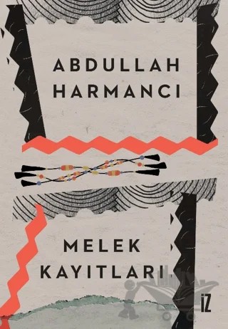 Melek Kayıtları – Abdullah Harmancı – İz Yayıncılık kitap kapağı
