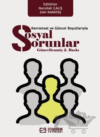 Kavramsal ve Güncel Boyutlarıyla Sosyal Sorunlar – Nurullah Çalış, Zeki Karataş – Efe Akademi Yayınları kitap kapağı