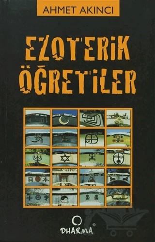 Ezoterik Öğretiler – Ahmet Akıncı – Dharma Yayınları kitap kapağı