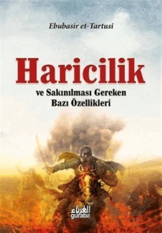 Haricilik ve Sakınılması Gereken Bazı Özellikleri – Ebu Basir Et-Tartusi – Guraba Yayınları kitap kapağı