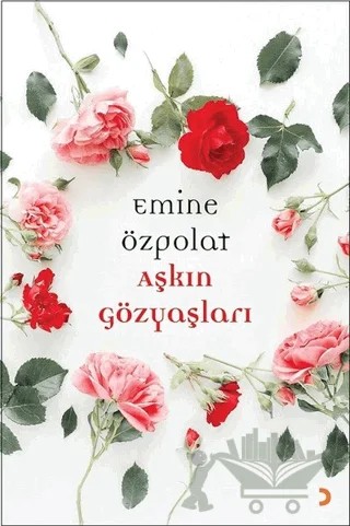 Aşkın Gözyaşları – Emine Özpolat – Cinius Yayınları kitap kapağı