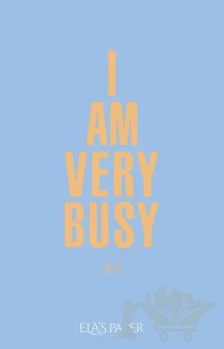 I Am Very Busy – Kolektif – Elaspaper kitap kapağı