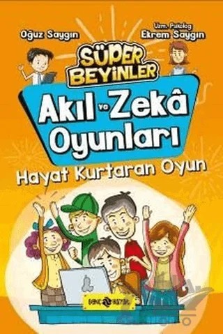 Akıl ve Zeka Oyunları 2 - Hayat Kurtaran Oyun – Ekrem Saygın, Oğuz Saygın – Genç Hayat kitap kapağı