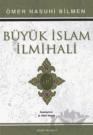 Büyük İslam İlmihali (1. Hamur) – Ömer Nasuhi Bilmen – Çelik Yayınevi kitap kapağı