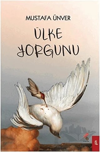 Ülke Yorgunu – Mustafa Ünver – Klaros Yayınları kitap kapağı