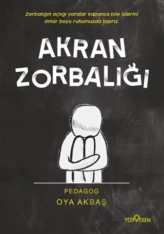 Akran Zorbalığı – Oya Akbaş – Yediveren Yayınları kitap kapağı