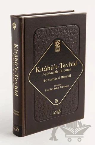 Kitabü't-Tevhid - Açıklamalı Tercüme – Ebû Mansûr el-Matürîdî – İsam Yayınları kitap kapağı