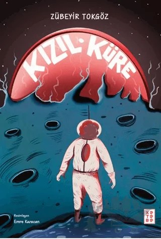 Kızıl Küre – Zübeyir Tokgöz – Ketebe Genç kitap kapağı