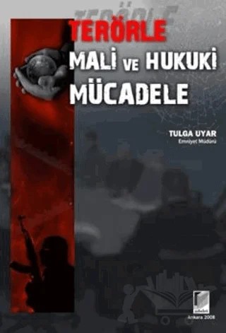 Terörle Mali ve Hukuki Mücadele – Tulga Uyar – Adalet Yayınevi kitap kapağı