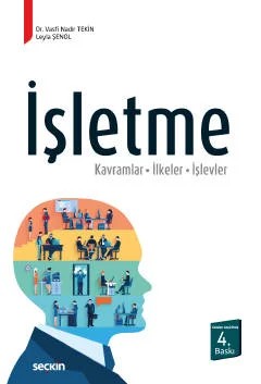 İşletme Kavramlar – İlkeler – İşlevler – Vasfı Nadir Tekin, Leyla Şenol – Seçkin Yayıncılık kitap kapağı