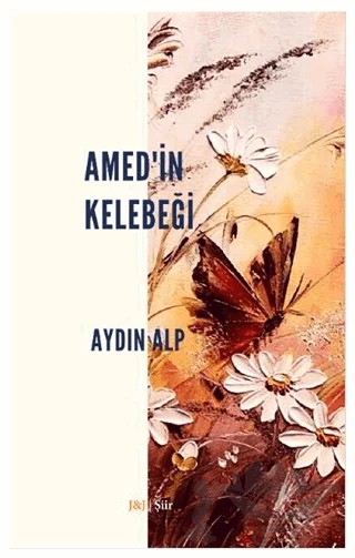 Amed'in Kelebeği – Aydın Alp – J&J Yayınları kitap kapağı