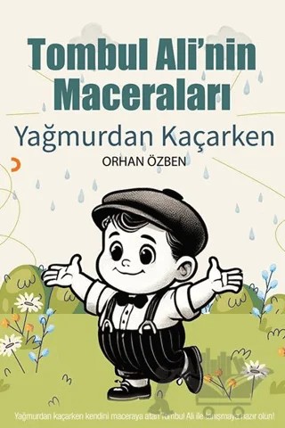 Tombul Ali’nin Maceraları – Yağmurdan Kaçarken – Orhan Özben – Cinius Yayınları kitap kapağı