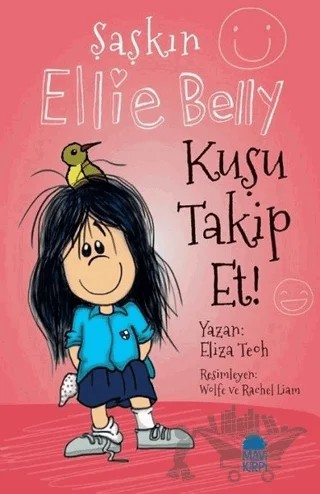 Kuşu Takip Et - Şaşkın Ellie Belly – Eliza Teoh – Mavi Kirpi Yayınları kitap kapağı