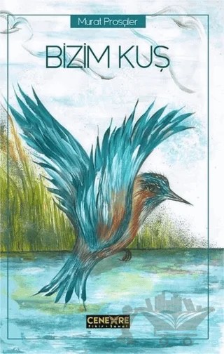 Bizim Kuş – Murat Prosçiler – Cenevre Fikir Sanat kitap kapağı