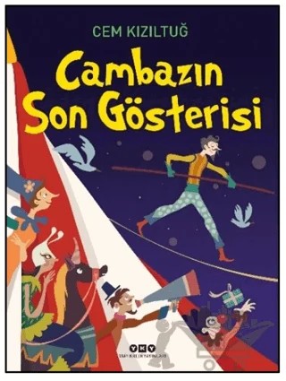 Cambazın Son Gösterisi – Cem Kızıltuğ – Yapı Kredi Yayınları kitap kapağı