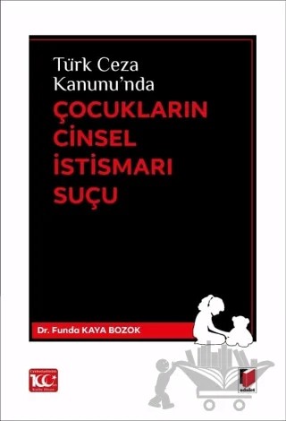 Türk Ceza Kanunu'nda Çocukların Cinsel İstismarı Suçu – Funda Kaya Bozok – Adalet Yayınevi kitap kapağı