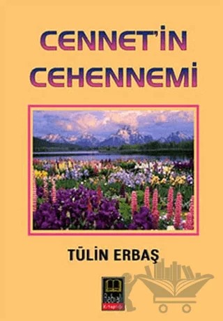 Cennet’in Cehennemi – Tülin Erbaş – Babıali Kitaplığı kitap kapağı
