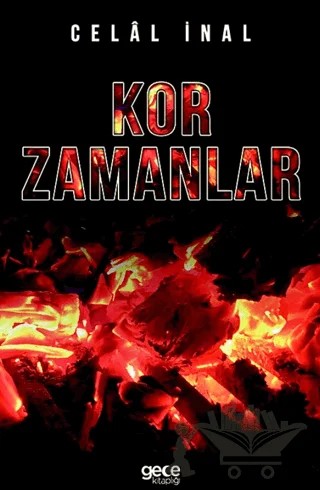 Kor Zamanlar – Celal İnal – Gece Kitaplığı kitap kapağı