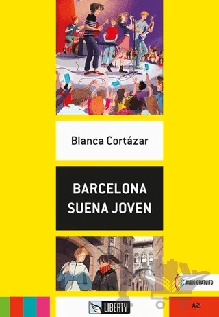 Barcelona Suena Joven (Lecturas Liberty) A2 – Blanca Cortazar – Liberty kitap kapağı