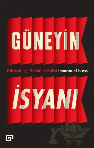 Güneyin İsyanı – Immanuel Ness – Koç Üniversitesi Yayınları kitap kapağı
