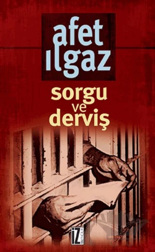Sorgu ve Derviş – Afet Ilgaz – İz Yayıncılık kitap kapağı