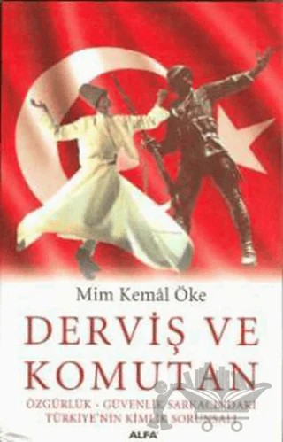 Derviş ve Komutan – Mim Kemal Öke – Alfa Yayınları kitap kapağı