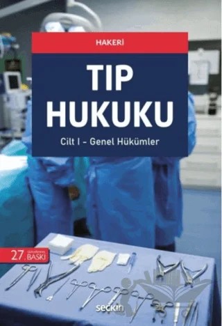 Tıp Hukuku (2 Cilt) – Hakan Hakeri – Seçkin Yayıncılık kitap kapağı