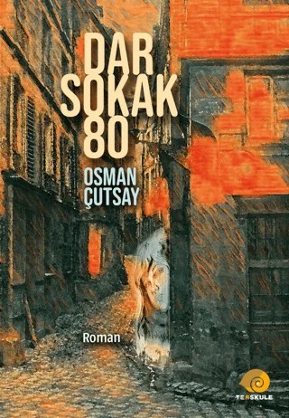 Dar Sokak 80 – Osman Çutsay – Ters Kule Yayınları kitap kapağı