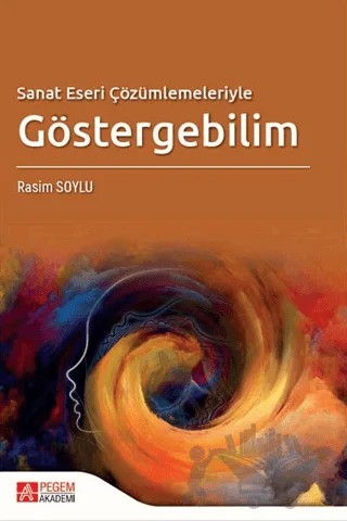 Sanat Eseri Çözümlemeleriyle Göstergebilim – Rasim Soylu – Pegem Akademi Yayıncılık kitap kapağı
