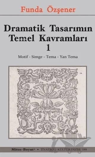 Dramatik Tasarımın Temel Kavramları 1 – Funda Özşener – Mitos Boyut Yayınları kitap kapağı