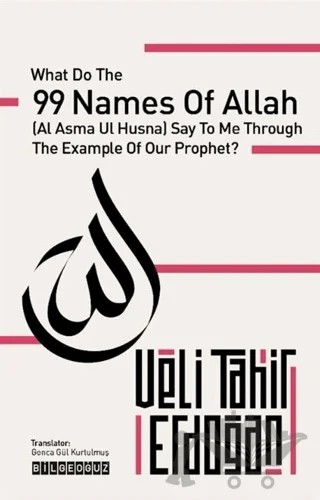 99 Names of Allah – Veli Tahir Erdoğan – Bilgeoğuz Yayınları kitap kapağı