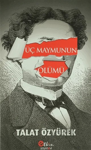 Üç Maymunun Ölümü – Talat Özyürek – Etkin Yayınevi kitap kapağı