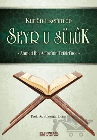 Kur'an-ı Kerim'de Seyr u Süluk – Süleyman Derin – Erkam Yayınları kitap kapağı